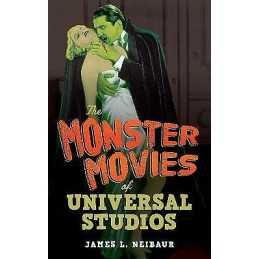 The Monster Movies of Universal Studios - 9781538183892