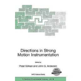 Directions in Strong Motion Instrumentation - 9781402037825