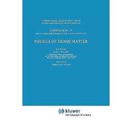 Physics of Dense Matter - 9789027704061