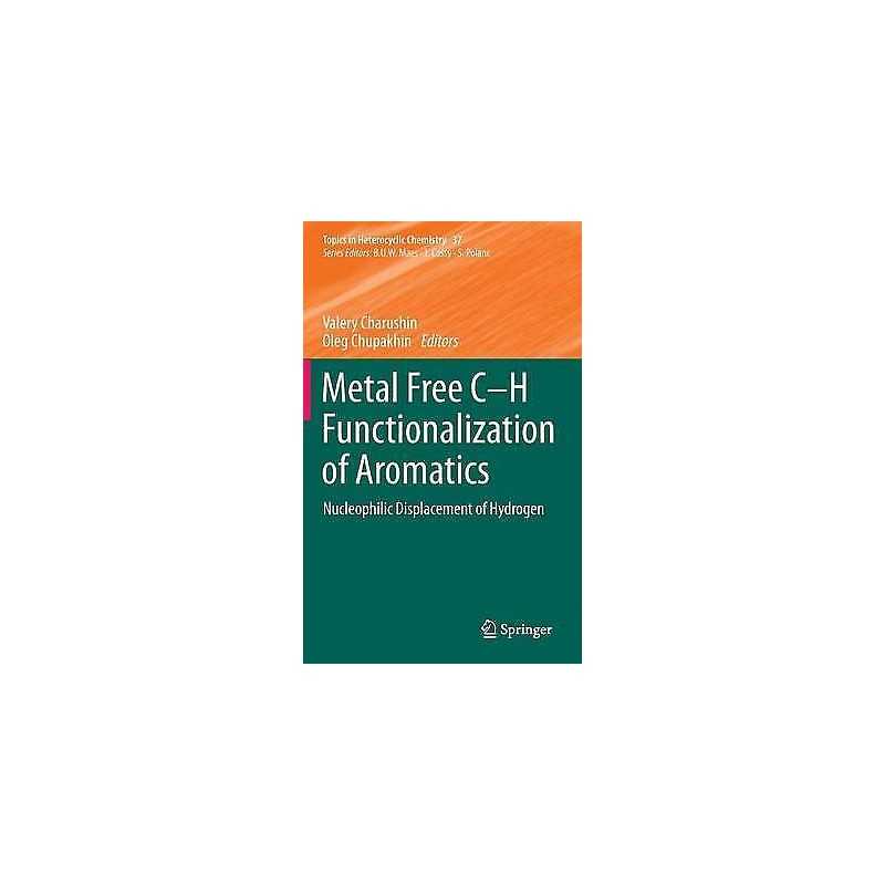 Metal Free C-H Functionalization of Aromatics - 9783319070186