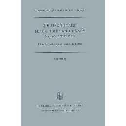 Neutron Stars, Black Holes and Binary X-Ray Sources - 9789027705426