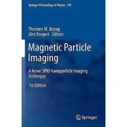 Magnetic Particle Imaging - 9783642444630
