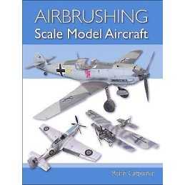 Airbrushing Scale Model Aircraft - 9781785004759