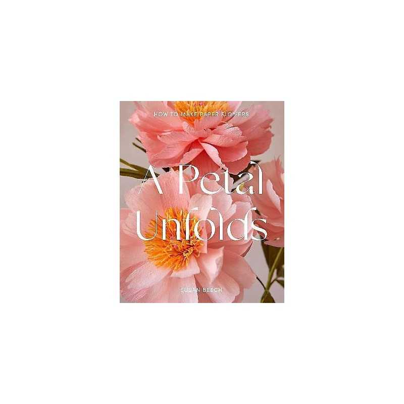 A Petal Unfolds - 9781911663720