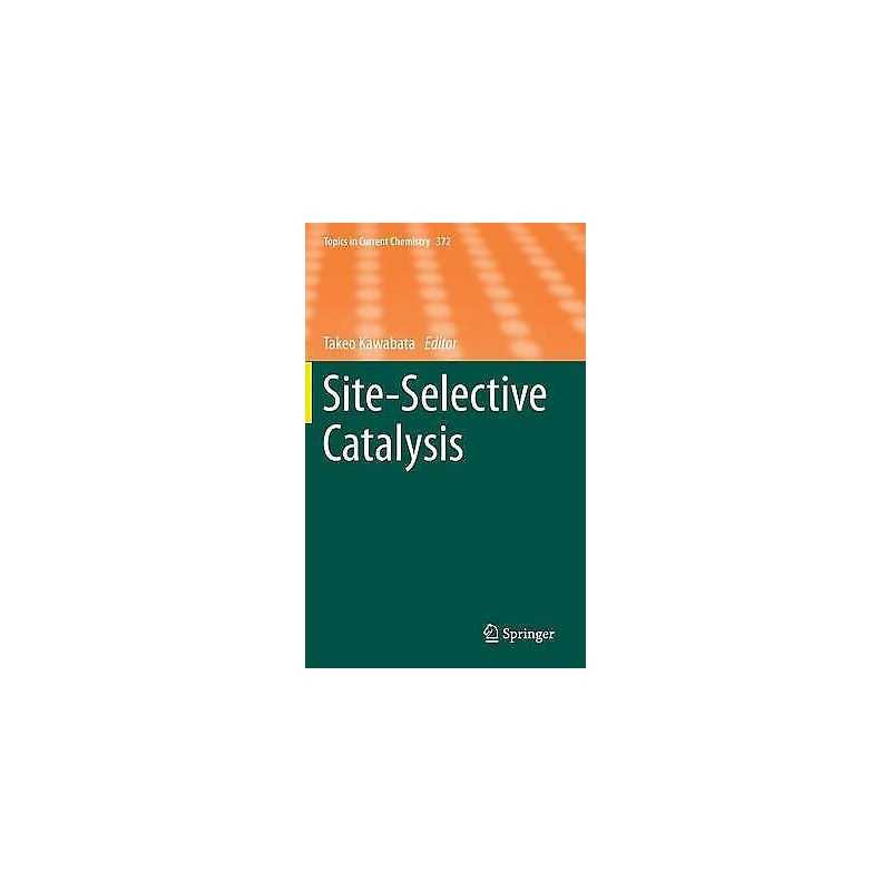 Site-Selective Catalysis - 9783319263311