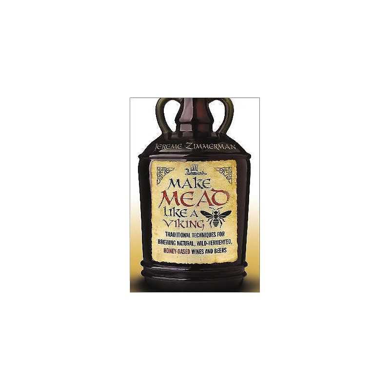 Make Mead Like a Viking - 9781603585989