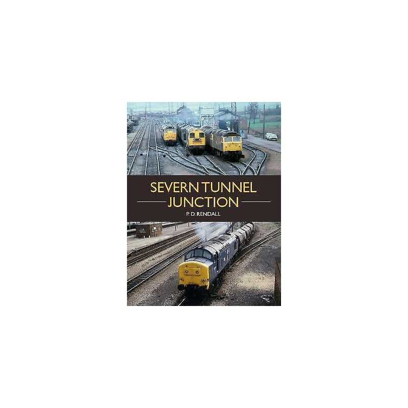 The Severn Tunnel Junction - 9781785007378