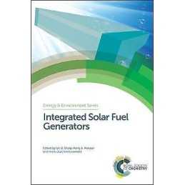 Integrated Solar Fuel Generators - 9781782625551
