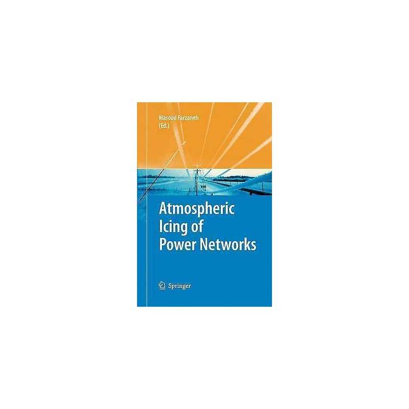 Atmospheric Icing of Power Networks - 9789400789463