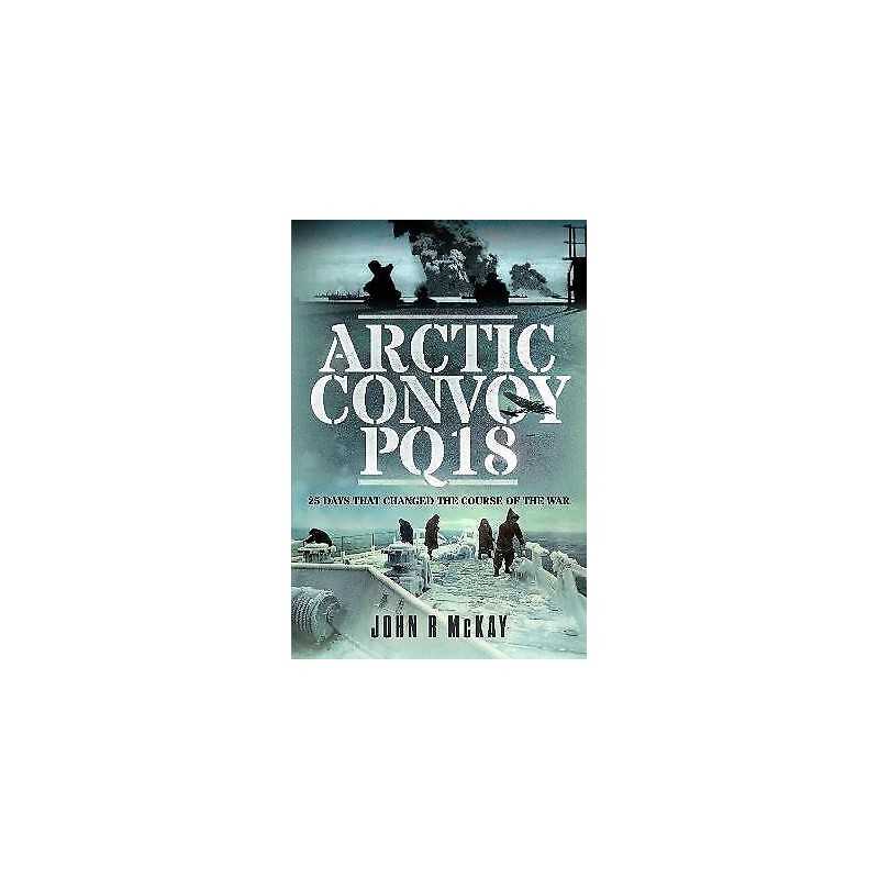 Arctic Convoy PQ18 - 9781399036603