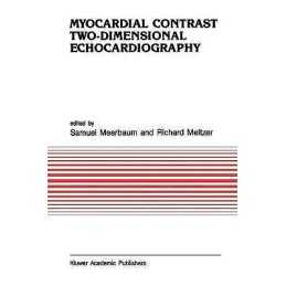 Myocardial Contrast Two-dimensional Echocardiography - 9789401075565