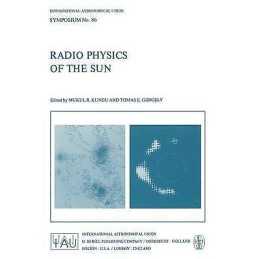 Radio Physics of the Sun - 9789027711212