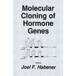 Molecular Cloning of Hormone Genes - 9781461291787