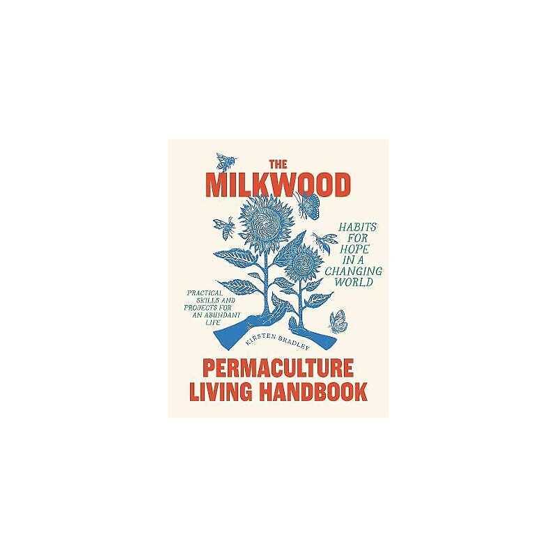 The Milkwood Permaculture Living Handbook - 9781922351920