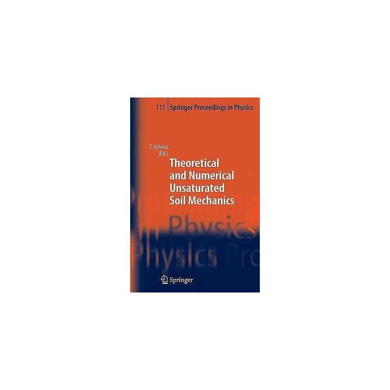Theoretical and Numerical Unsaturated Soil Mechanics - 9783642089299