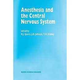 Anesthesia and the Central Nervous System - 9789401047012