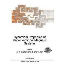 Dynamical Properties of Unconventional Magnetic Systems - 9789401060936