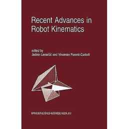 Recent Advances in Robot Kinematics - 9789401072694