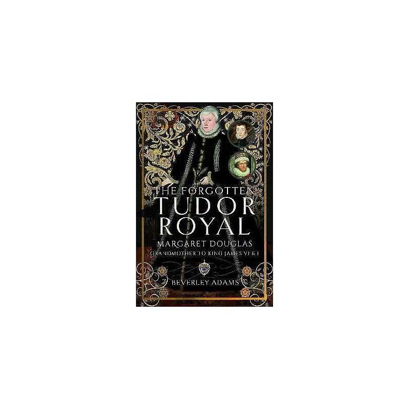 The Forgotten Tudor Royal - 9781399085908