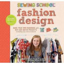 Sewing School Fashion Design: Make Your Own Wardrobe with Mix... - 9781612128603