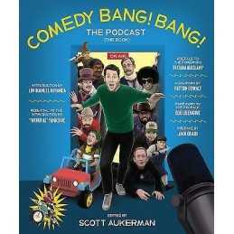 Comedy Bang! Bang! The Podcast - 9781419754814