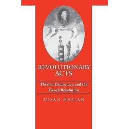 Revolutionary Acts - 9781421416946