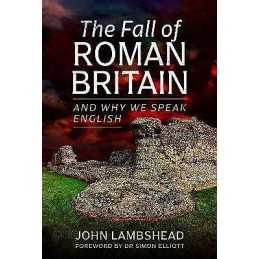 The Fall of Roman Britain - 9781399075565