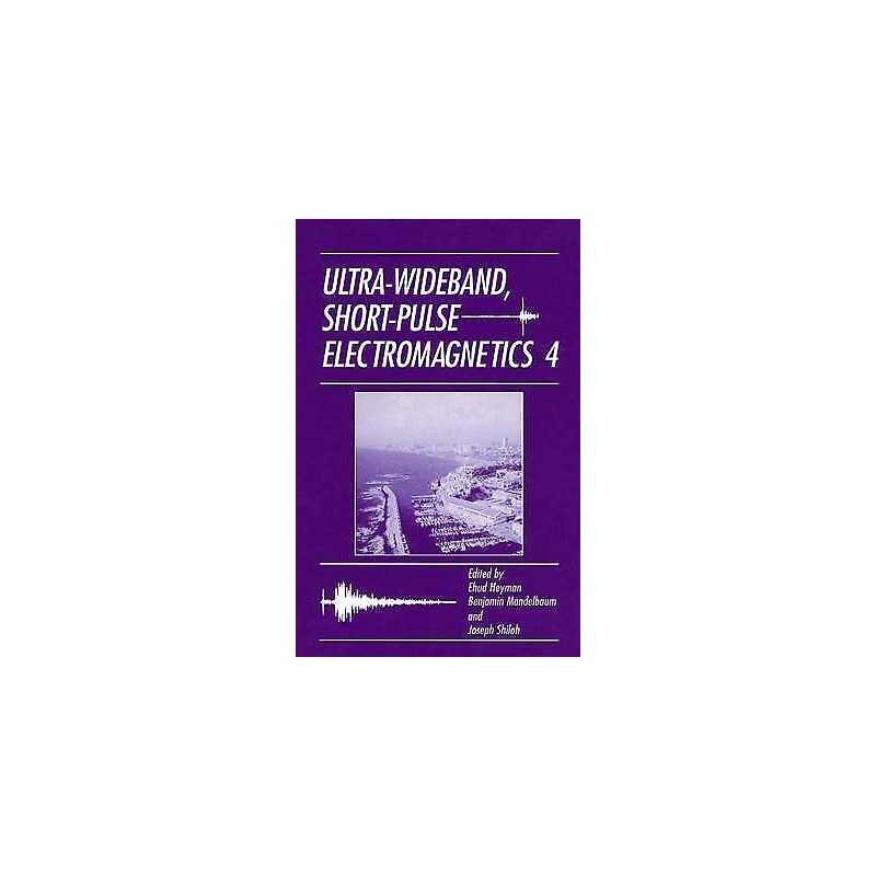Ultra-Wideband Short-Pulse Electromagnetics 4 - 9781475786330
