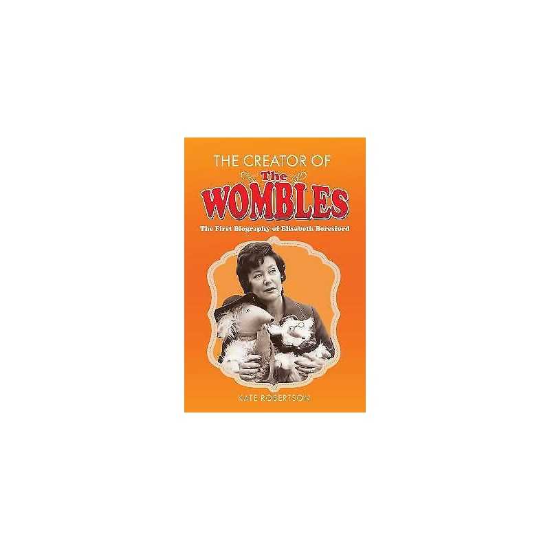 The Creator of the Wombles - 9781526794666