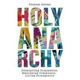 Holy Anarchy - 9780334061908