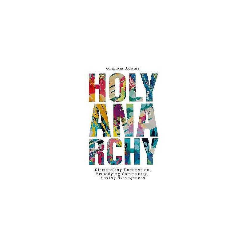 Holy Anarchy - 9780334061908