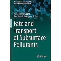 Fate and Transport of Subsurface Pollutants - 9789811565663