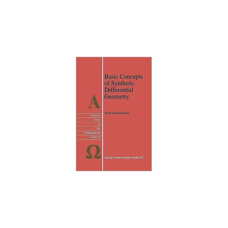 Basic Concepts of Synthetic Differential Geometry - 9781441947567