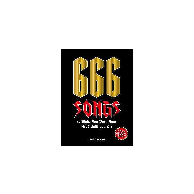 666 Songs to Make You Bang Your Head Until You Die - 9781786276520