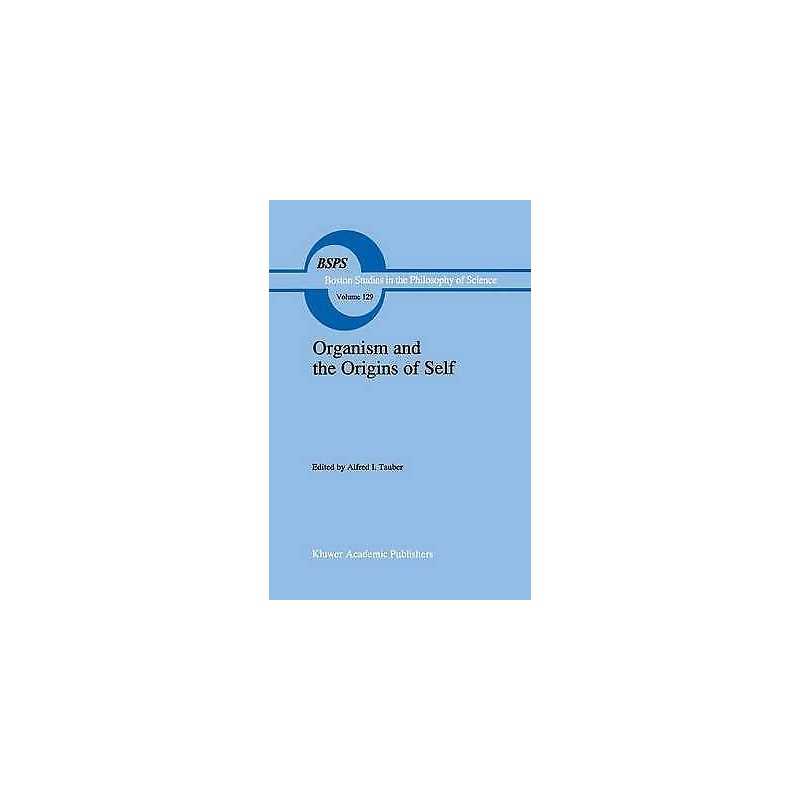 Organism and the Origins of Self - 9789401055079