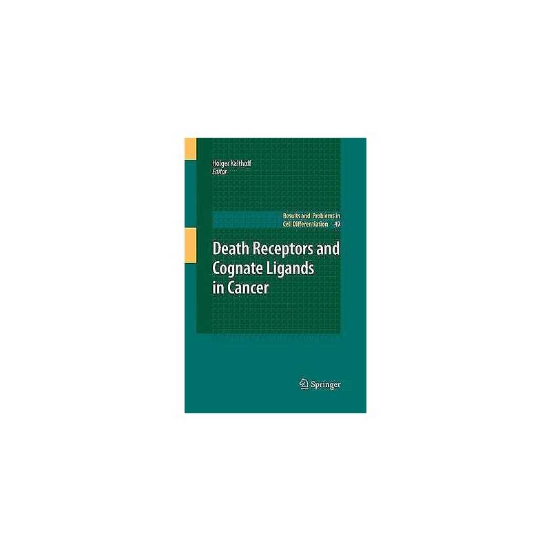 Death Receptors and Cognate Ligands in Cancer - 9783642030444