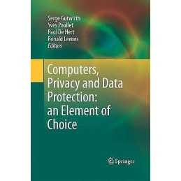 Computers, Privacy and Data Protection: an Element of Choice - 9789400799455