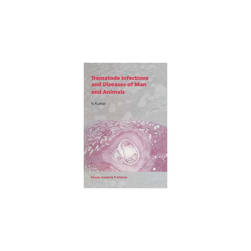 Trematode Infections and Diseases of Man and Animals - 9780792355090