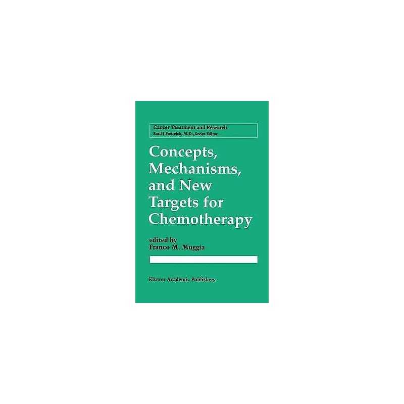 Concepts, Mechanisms, and New Targets for Chemotherapy - 9781461358299