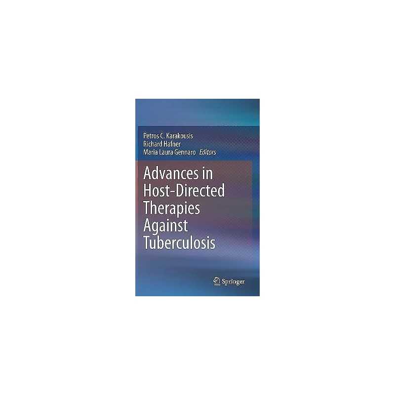 Advances in Host-Directed Therapies Against Tuberculosis - 9783030569044
