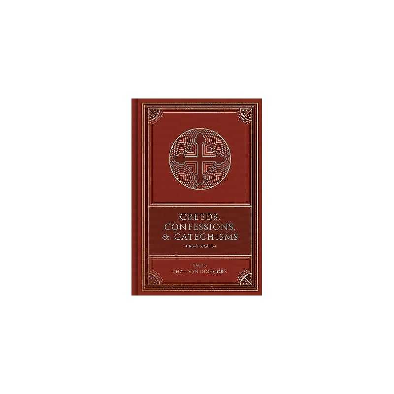 Creeds, Confessions, and Catechisms - 9781433579875