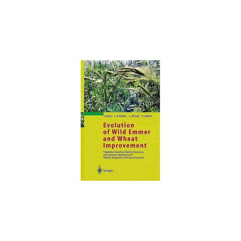 Evolution of Wild Emmer and Wheat Improvement - 9783540417507