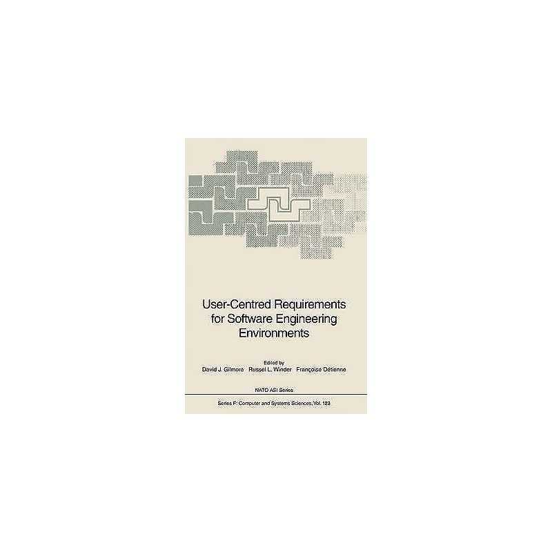User-Centred Requirements for Software Engineering Environments - 9783642081897
