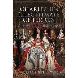 Charles IIs Illegitimate Children - 9781399000949