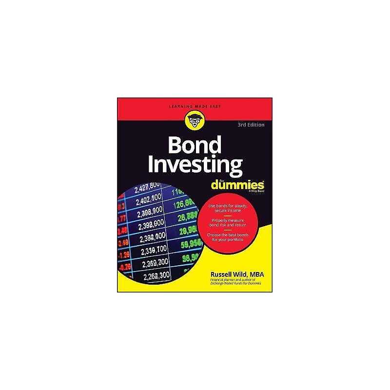 Bond Investing For Dummies - 9781119894780