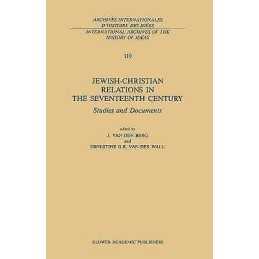 Jewish-Christian Relations in the Seventeenth Century - 9789024736171