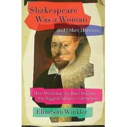 Shakespeare Was a Woman and Other Heresies - 9781982171261