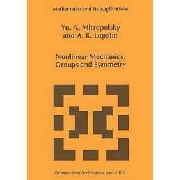 Nonlinear Mechanics, Groups and Symmetry - 9780792333395
