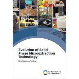 Evolution of Solid Phase Microextraction Technology - 9781839166808