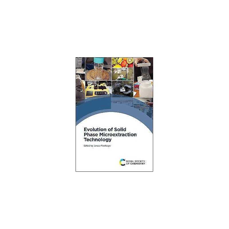 Evolution of Solid Phase Microextraction Technology - 9781839166808